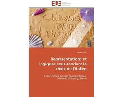 Repr�sentations Et Logiques Sous-Tendant Le Choix de l'Italien