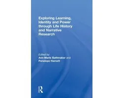 Exploring Learning, Identity and Power Through Life History and Narrative Research