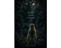 Quand chante la fougère