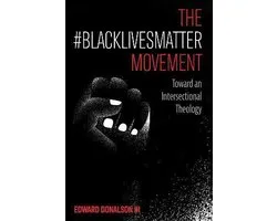 The #BlackLivesMatter Movement