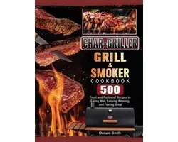 Char-Griller Grill & Smoker Cookbook