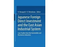 Japanese Foreign Direct Investment and the East Asian Industrial System
