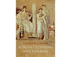 Roman Clothing and Fashion