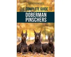 The Complete Guide to Doberman Pinschers