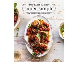 Half Baked Harvest Super Simple
