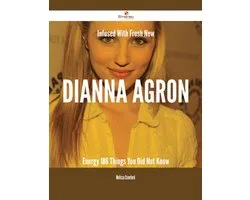 Infused With Fresh- New Dianna Agron Energy - 186 Things You Did Not Know