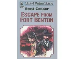 Escape from Fort Benton