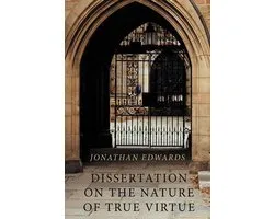 Dissertation on the Nature of True Virtue