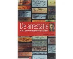 De Arrestatie Van Een Meestervervalser