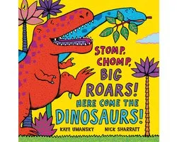 Stomp Chomp Big Roars Here Come Dinosaur