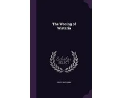 The Wooing of Wistaria