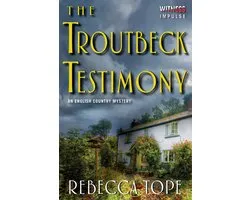 The Troutbeck Testimony