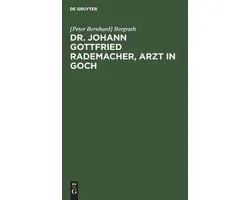 Dr. Johann Gottfried Rademacher, Arzt in Goch