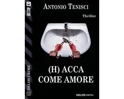 Delos Crime - (H) Acca come amore