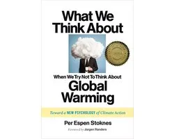 What We Think About When We Try Not To Think About Global Warming