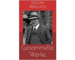 Gesammelte Werke (Vollständige Ausgaben: Der grüne Bogenschütze, Das indische Tuch, Das Gesetz der Vier u.v.m.)