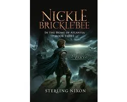 Nickle Brickle'Bee 3 - Nickle Brickle'Bee: In the Home of Atlantia