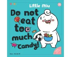 Self-Reliant Miu Miu- Little Miu, Do Not Eat Too Much Candy!