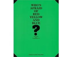 Who's Afraid of Red, Yellow and Blue?