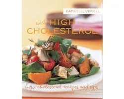 Eat Well Live Well with High Cholesterol