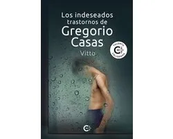 Los indeseados trastornos de Gregorio Casas