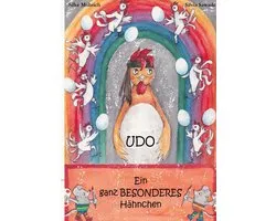Udo - Ein ganz besonderes Hähnchen