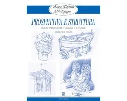 Arte e Tecnica del Disegno - 12 - Prospettiva e struttura