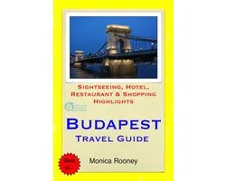 Budapest, Hungary Travel Guide - Sightseeing, Hotel, Restaurant & Shopping Highlights (Illustrated)