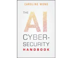 The AI Cybersecurity Handbook