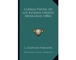 Codigo Postal de Los Estados Unidos Mexicanos (1884)