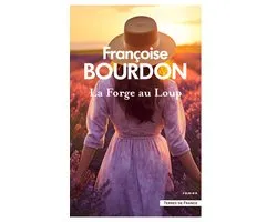 Terres de France - La forge au loup