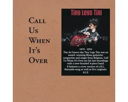 Tiny Legs Tim - Call Us When It's Over (CD)