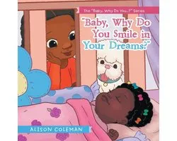 "Baby, Why Do You Smile in Your Dreams?"