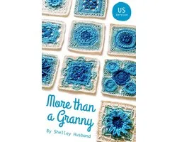 More than a Granny - 20 Versatile Crochet Square Patterns US Version