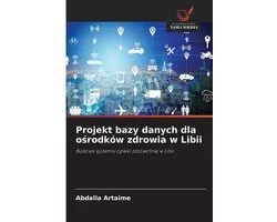 Projekt bazy danych dla ośrodków zdrowia w Libii