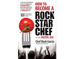 How to Become a Rock Star Chef in the Digital Age