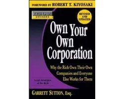 Rich Dad's Advisors: Own Your Own Corporation