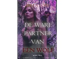 De Alpha Novellas 2 - De Ware Partner van een Wolf (Boek Twee)