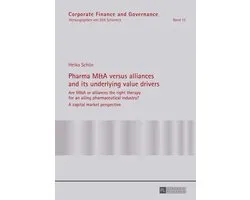 Corporate Finance and Governance 15 - Pharma M&A versus alliances and its underlying value drivers