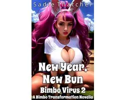 Bimbo Virus 2 - New Year, New Bun: A Bimbo Transformation Novella