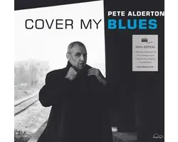 Pete Alderton - Cover My Blues (LP)