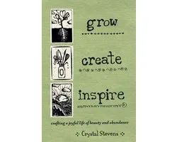 Grow, Create, Inspire
