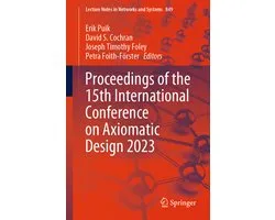 Lecture Notes in Networks and Systems849- Proceedings of the 15th International Conference on Axiomatic Design 2023