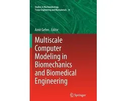 Multiscale Computer Modeling in Biomechanics and Biomedical Engineering