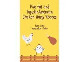 Five Hot and Popular American Chicken Wings Recipes