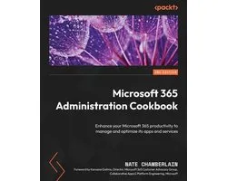 Microsoft 365 Administration Cookbook - Second Edition: Boost efficiency, automate processes, and enforce compliance with expert admin recipes