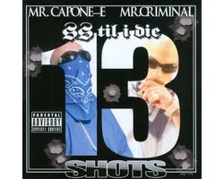 Mr. Capone-E & Mr. Criminal - SS Til I Die: 13 Shots (CD)