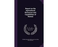 Report on the Agricultural Resources and Capabilities of Hawaii