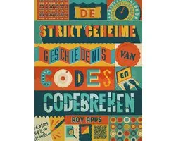De strikt geheime geschiedenis van codes en codebreken