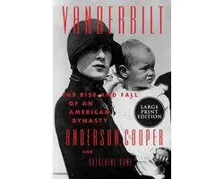 Vanderbilt: The Rise and Fall of an American Dynasty [Large Print]